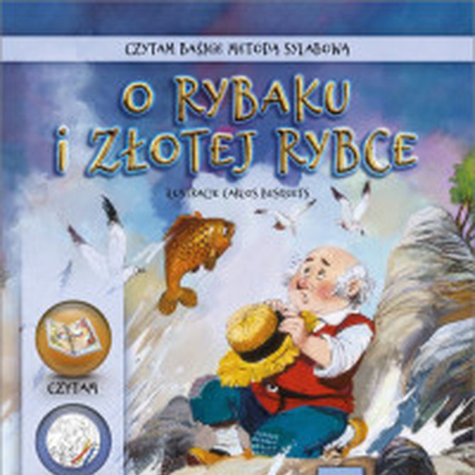 Jaką Naukę Zawiera Baśń O Rybaku I Rybce Książki dla dzieci - Czytam baśnie metodą sylabową. O rybaku i złotej rybce