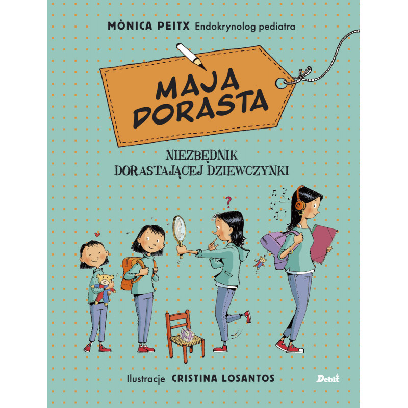 Wydawnictwo Debit - Maja dorasta. Niezbędnik dorastającej dziewczynki